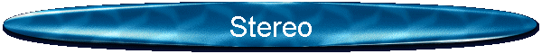 Stereo